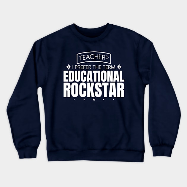 Appreciation Gift For A Rockstar Teacher Crewneck Sweatshirt by SiGo